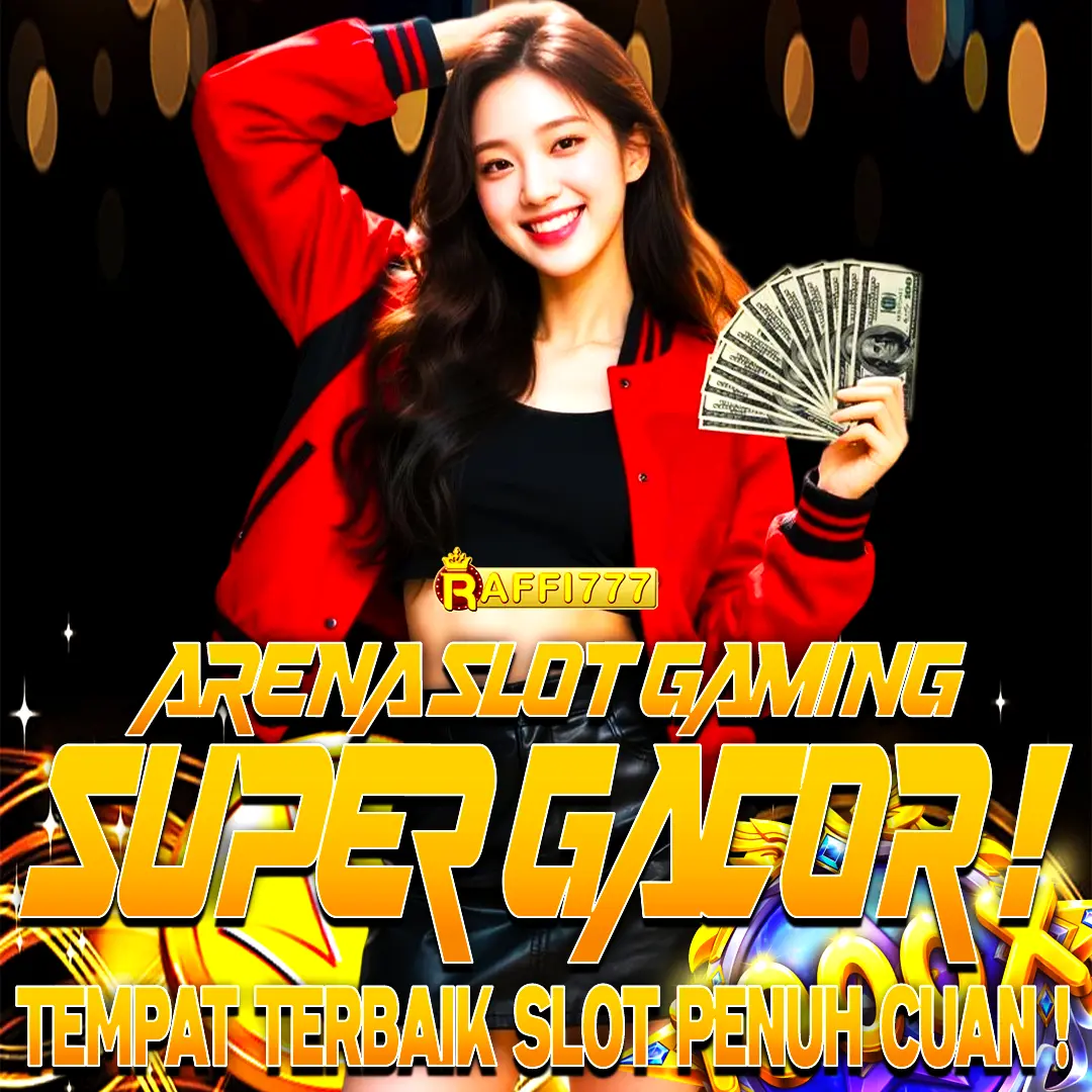 RAFFI777 : Platform Hiburan Terbaik Penuh Pontensi Jackpot Di Setiap Spin